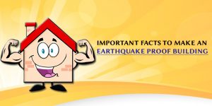 Important Facts You Must Know to Build an Earthquake Proof Building in India